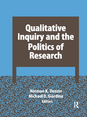 cover image of Qualitative Inquiry and the Politics of Research